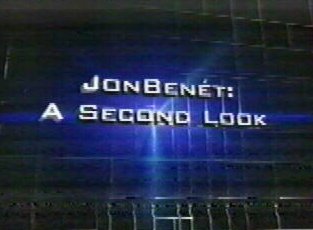 [Court TV - The Elite JonBenet 'A Second Look'  November 7, 2002]