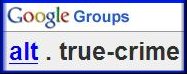 [Google Group Alt True Crime Forum]