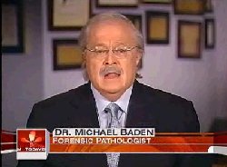 [BADEN: 'Even initially, there was enough information that it was a homicide because of the fact that she was an adult, healthy, hadn't been drinking or anything, found dead in a bathtub. It does not happen accidentally. No history of seizures or illness. And in addition, there were indications then of multiple blunt force traumas, of being beaten up. And one of the things we were able to look at today (11-16-2007) is those bruises were still there, and we could see with the naked eye that they were fresh.']