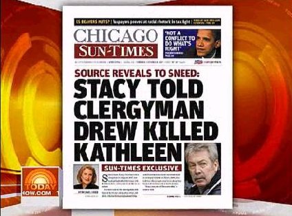 [NBC Today features SunTimes Front Cover and news flash on Stacy tells clergy that Drew Peterson killed Kathleen Savio]