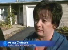 [Anna Doman, sister of Kathleen Savio]